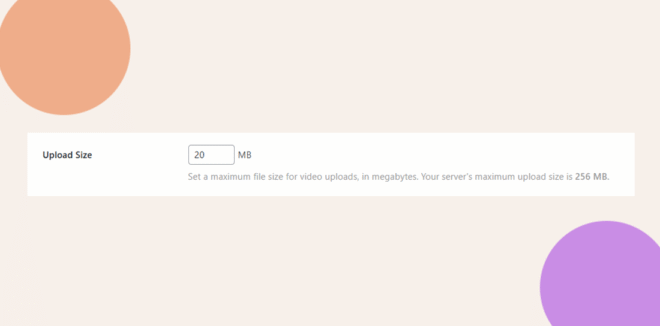 This screenshot shows where you can set the video upload limits