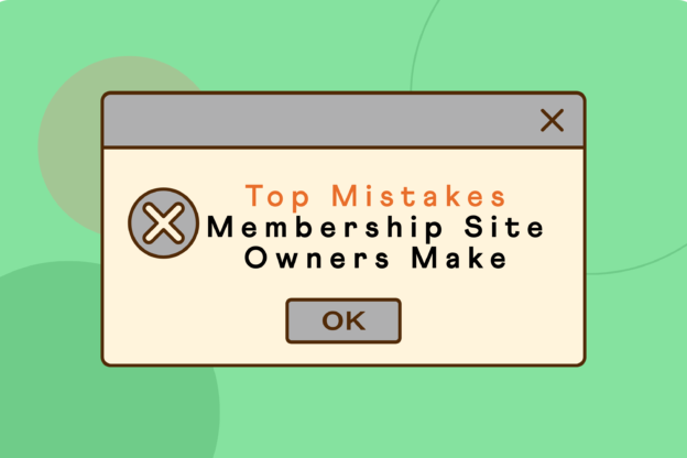 membership site mistakes